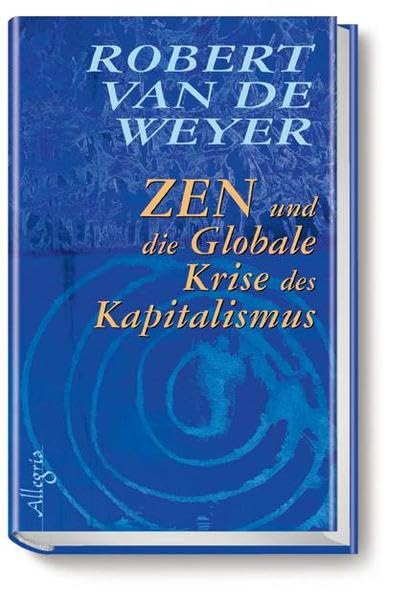 Zen und die globale Krise des Kapitalismus Business, Finance & Career