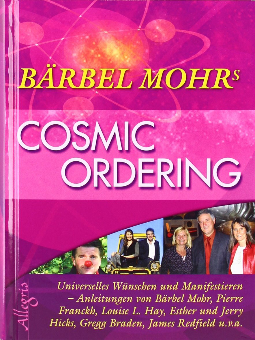 Cosmic Ordering: Universelles Wünschen und Manifestieren Natural Sciences