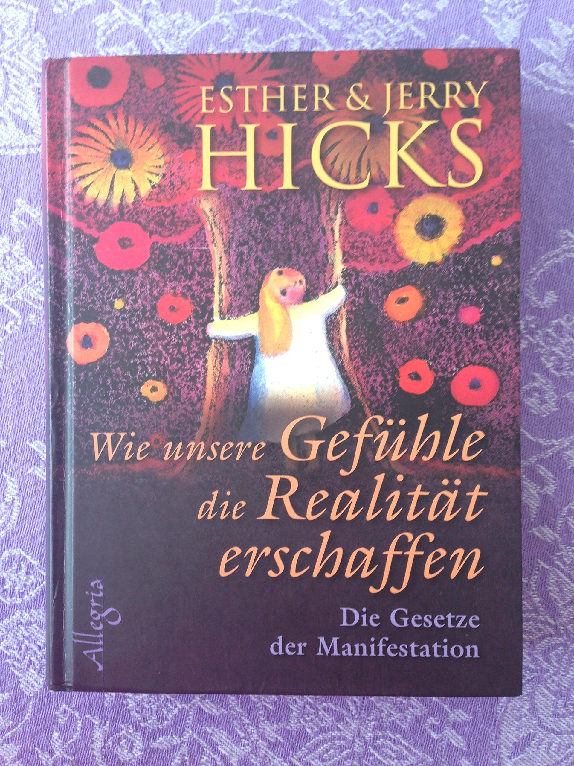Wie unsere Gefühle die Realität erschaffen: Die Gesetze der Manifestation Lifestyle