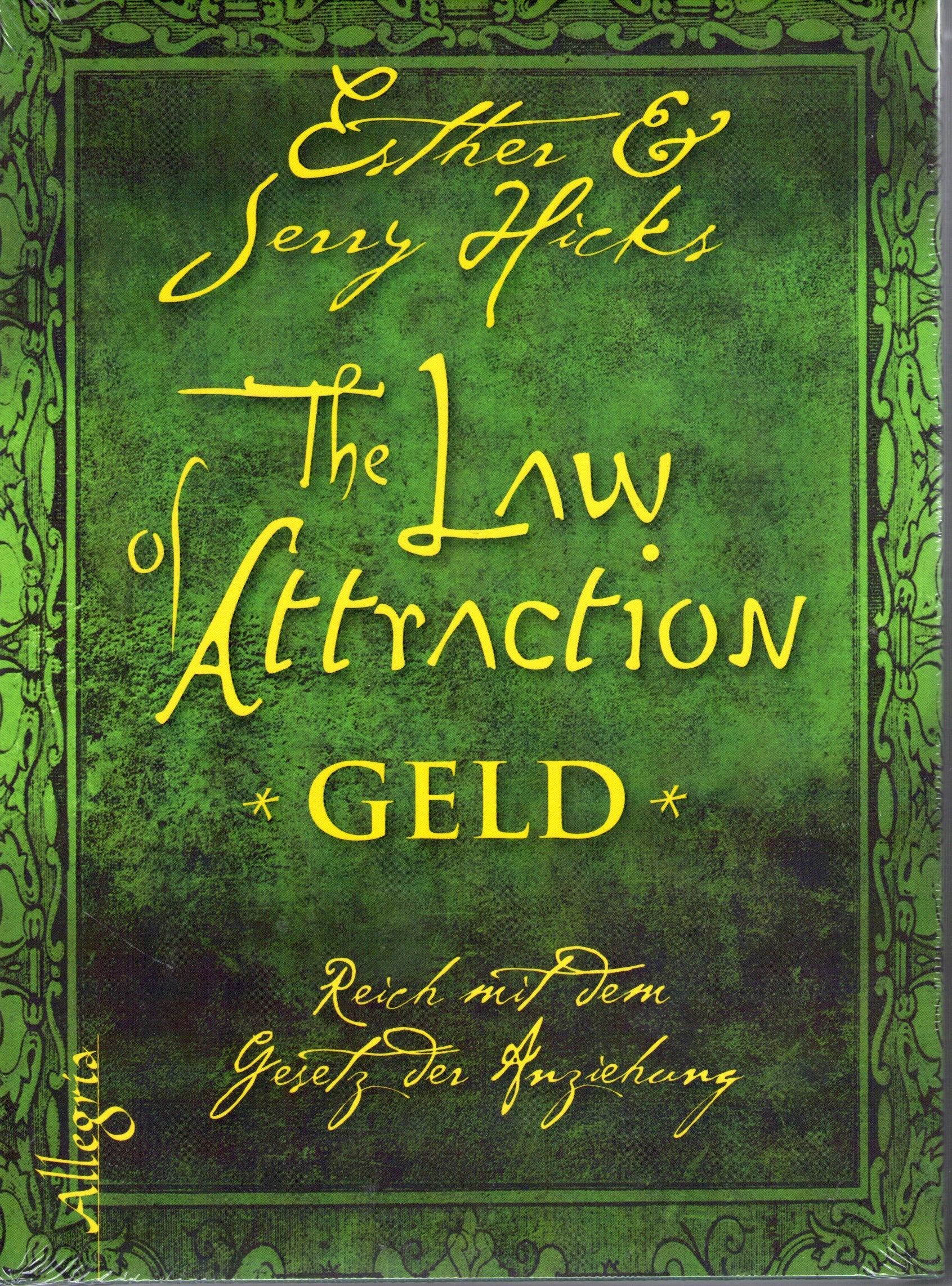 The Law of Attraction - Geld: Das kosmische Gesetz von Wohlstand und Erfolg: Reich mit dem Gesetz der Anziehung Lifestyle