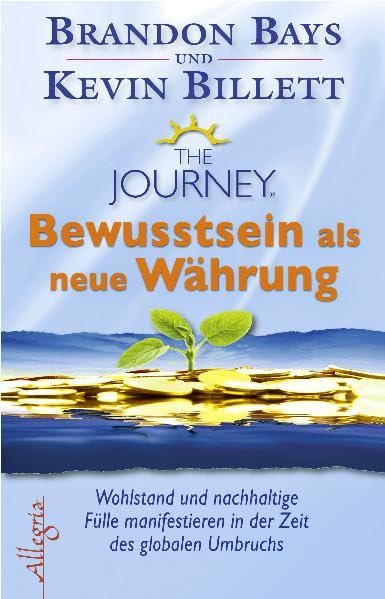 The Journey – Bewusstsein als neue Währung: Wohlstand und Fülle in der Zeit des globalen Umbruchs Lifestyle