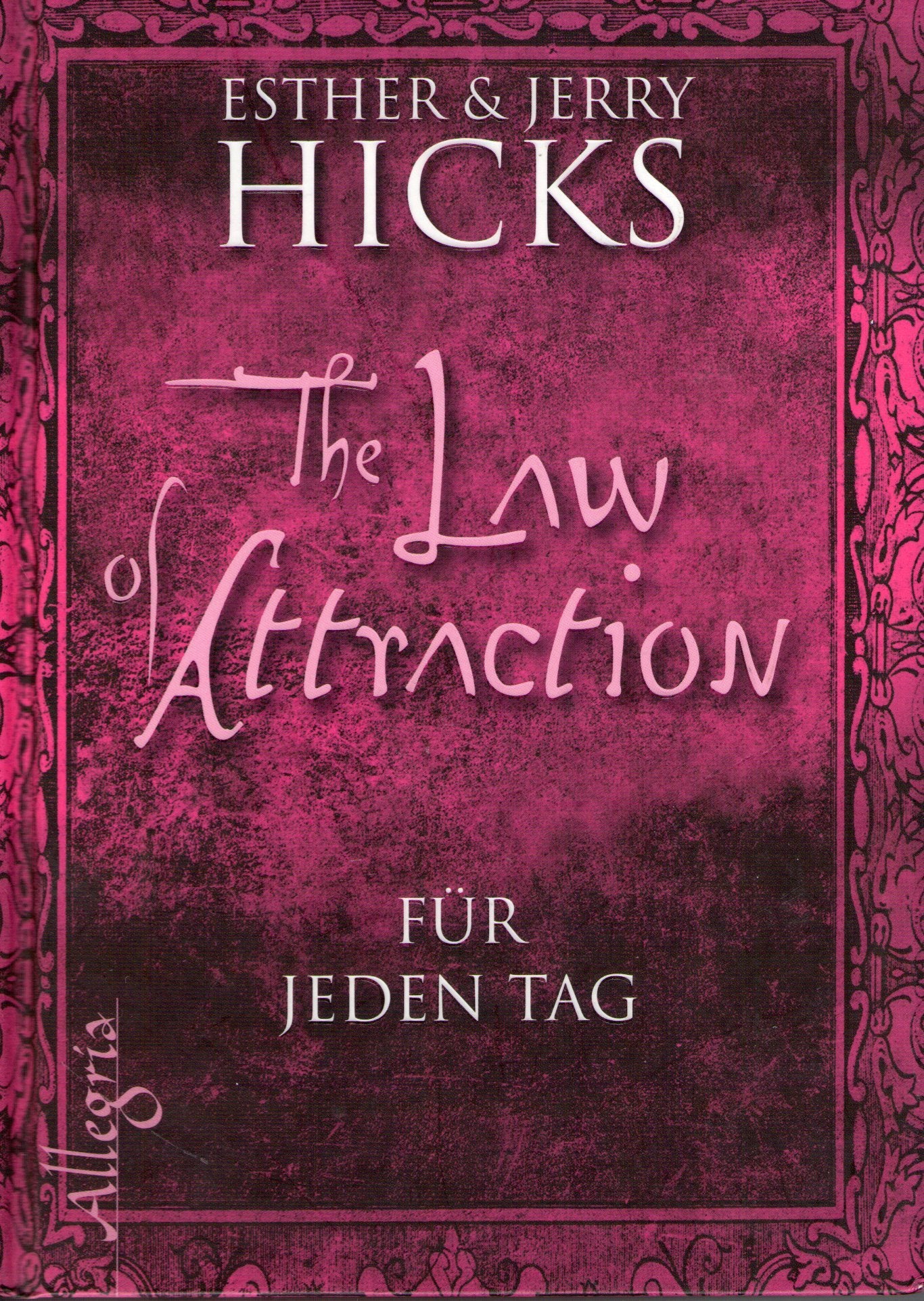 The Law of Attraction - für jeden Tag Business, Finance & Career