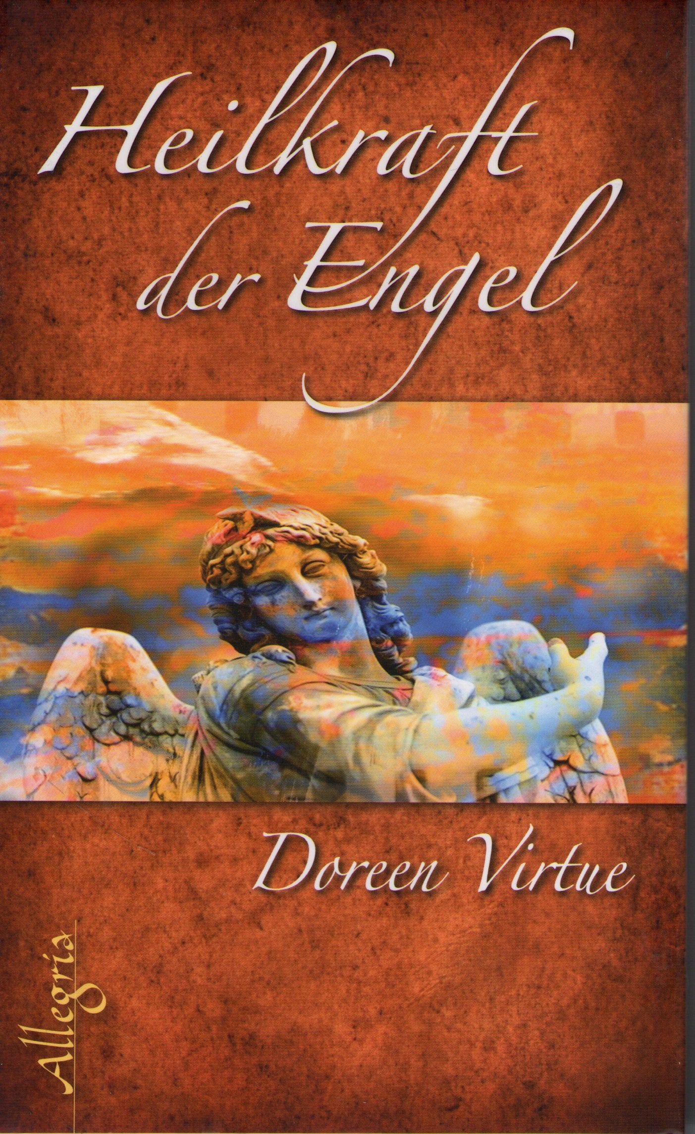 Die Heilkraft der Engel Religion & Esotericism