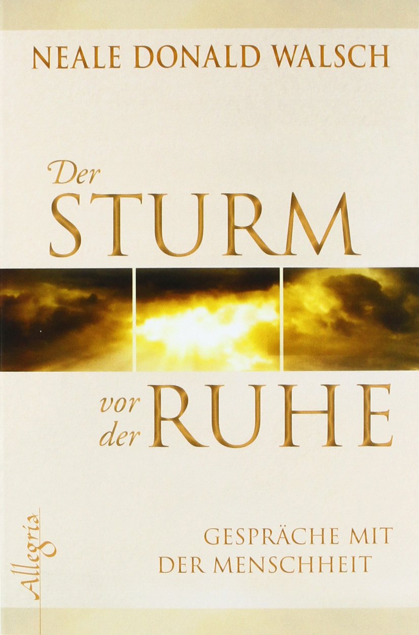 Der Sturm vor der Ruhe: Gespräche mit der Menschheit Religion & Esotericism