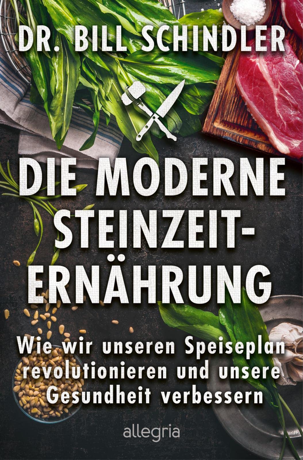 Product Image: Die moderne Steinzeit-Ernährung