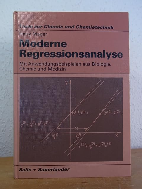 Moderne Regressionsanalyse. Mit Anwendungsbeispielen aus Biologie, Chemie und Medizin Medicine