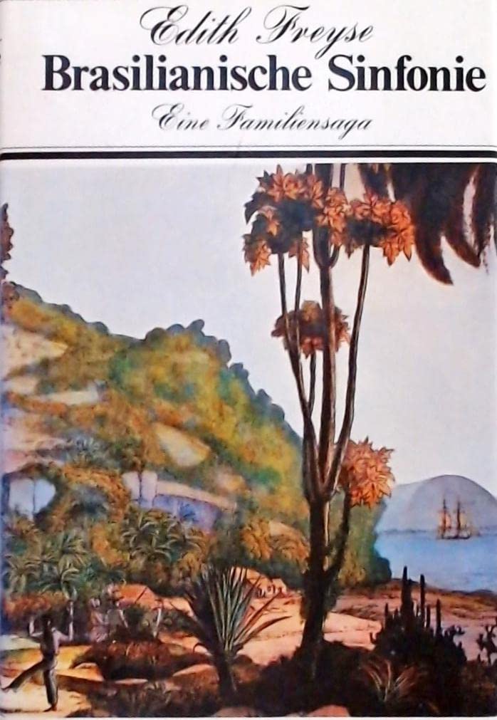 Brasilianische Sinfonie. Eine Familiensaga Books
