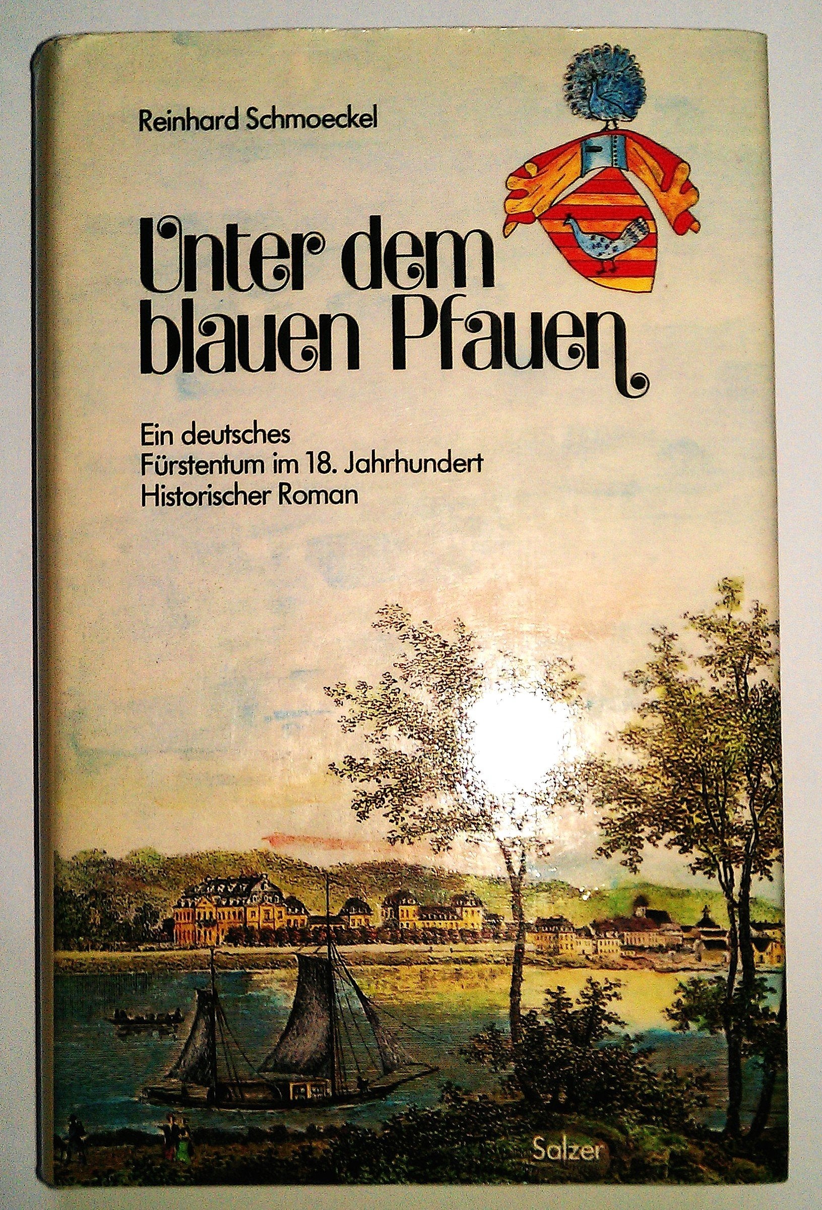 Unter dem blauen Pfauen. Ein deutsches Fürstentum im 18. Jahrhundert Books