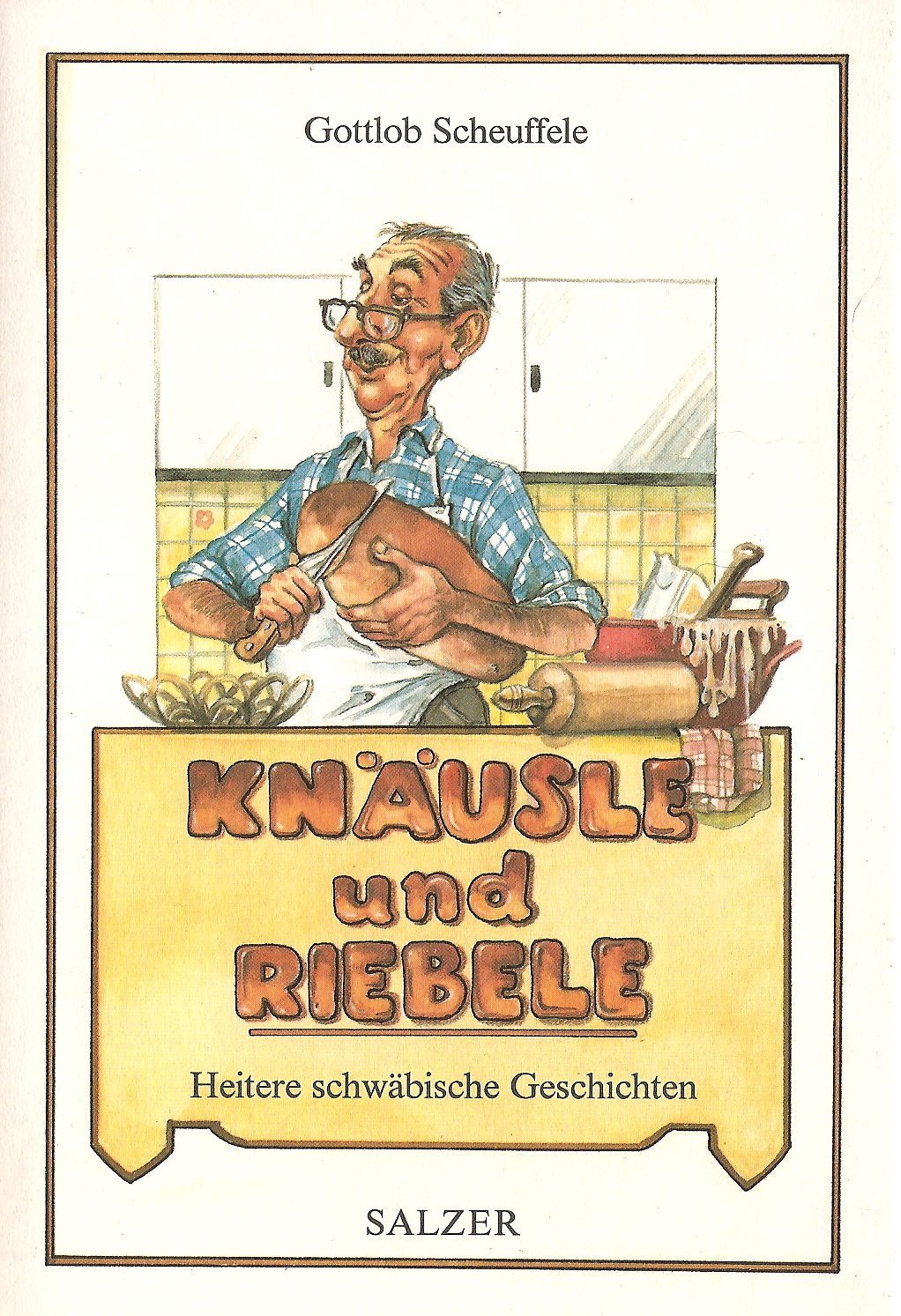 Knäusle und Riebele. Heitere schwäbische Geschichten mit Zeichnungen Contemporary literature