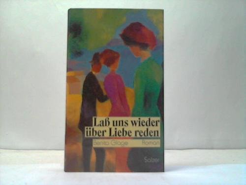 Lass uns wieder über Liebe reden: Roman Books