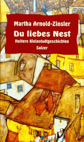 Du liebes Nest. Heitere Kleinstadtgeschichten Social Sciences