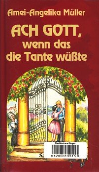 Ach Gott, wenn das die Tante wüsste. Studentenzeit und erste Liebe der "unvollkommenen Pfarrfrau" Books