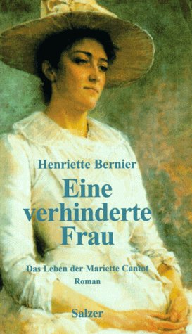 Eine verhinderte Frau. Das Leben der Mariette Cantot. Roman Books