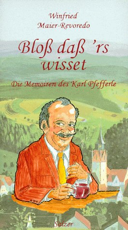 Bloss das'rs wisset. Die Memoiren des Karl Pfefferle Books
