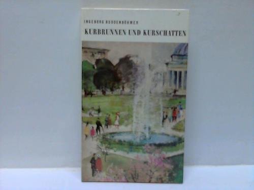 Kurbrunnen und Kurschatten. Erlebnisse in einem Badeort Books