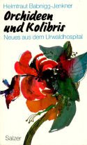 Orchideen und Kolibris. Neues aus dem Urwaldhospital Social Sciences