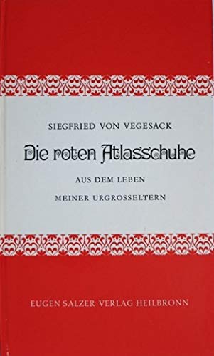 Die roten Atlasschuhe. Aus dem Leben meiner Urgroßeltern Books