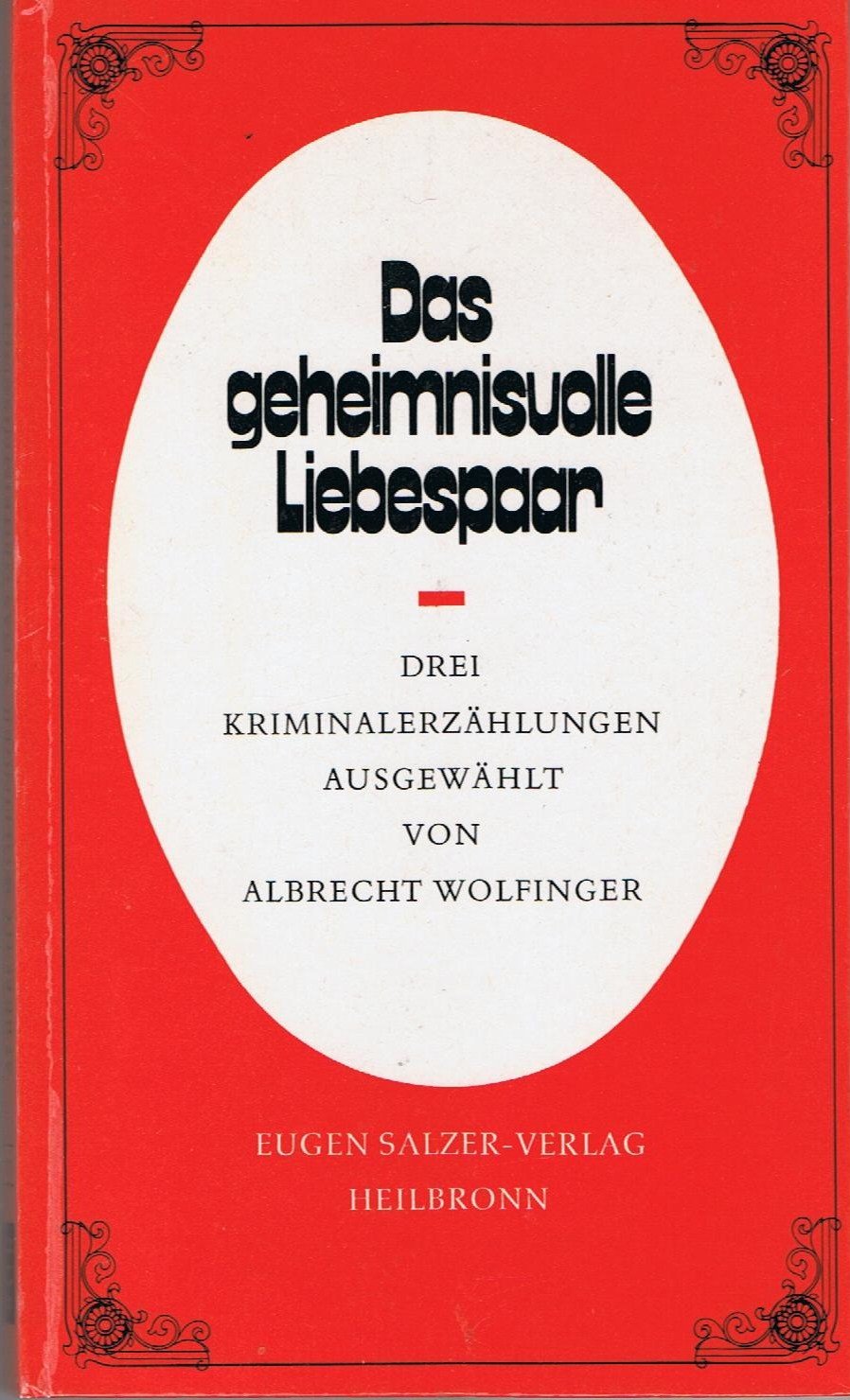 Das geheimnisvolle Liebespaar. 3 Kriminalerzählungen Books