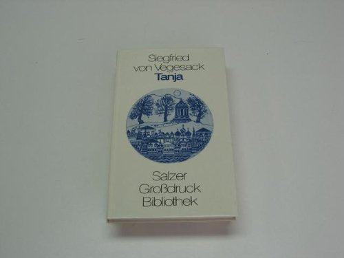 Tanja. Eine Erzählung aus dem Kaukasus. Salzer Großdruck-Bibliothek SGB Bd. 29 Fiction