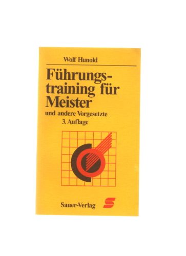 Führungstraining für Meister und andere Vorgesetzte Business, Finance & Career