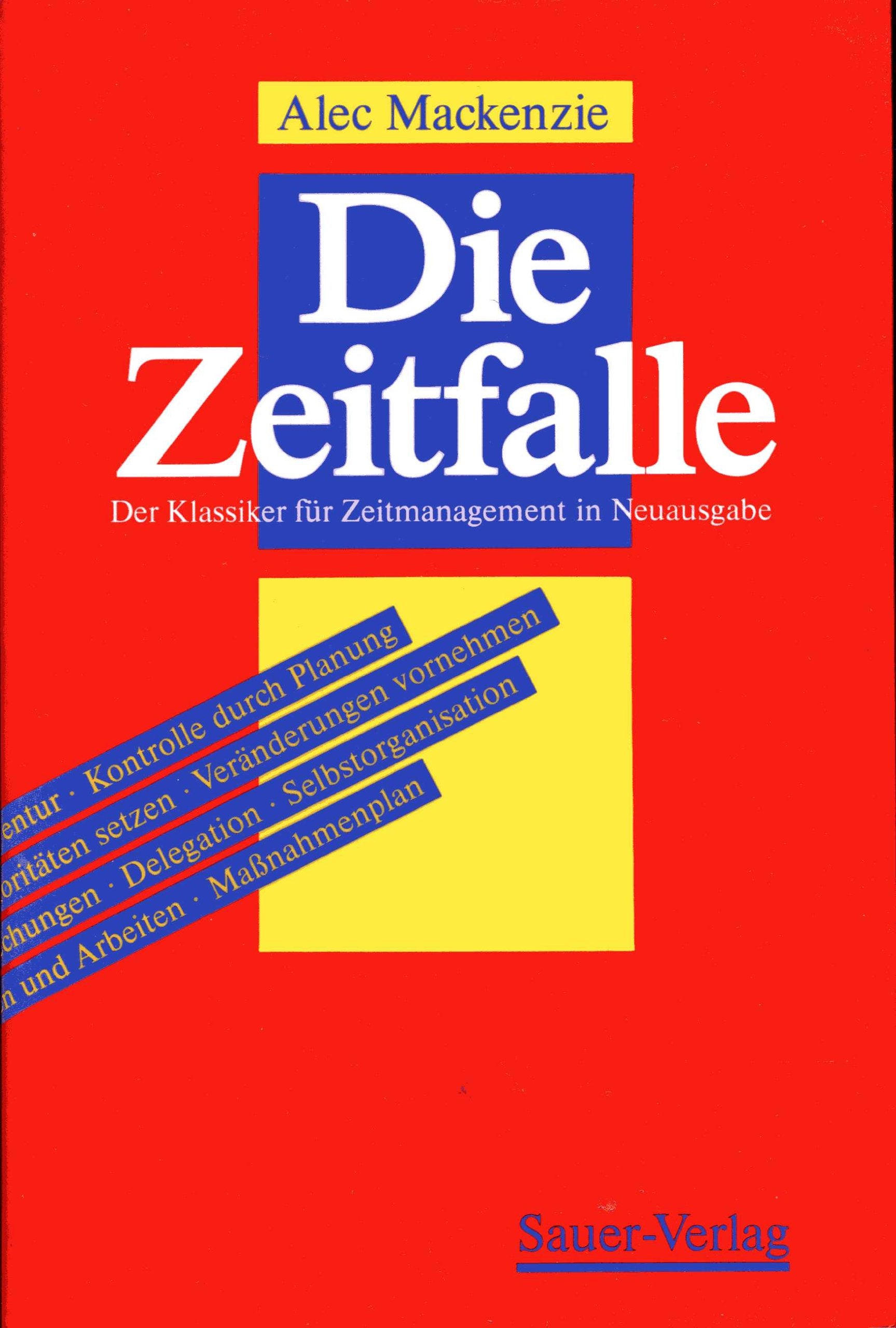 Die Zeitfalle. Der Klassiker für Zeitmanagement in Neuausgabe Business, Finance & Career