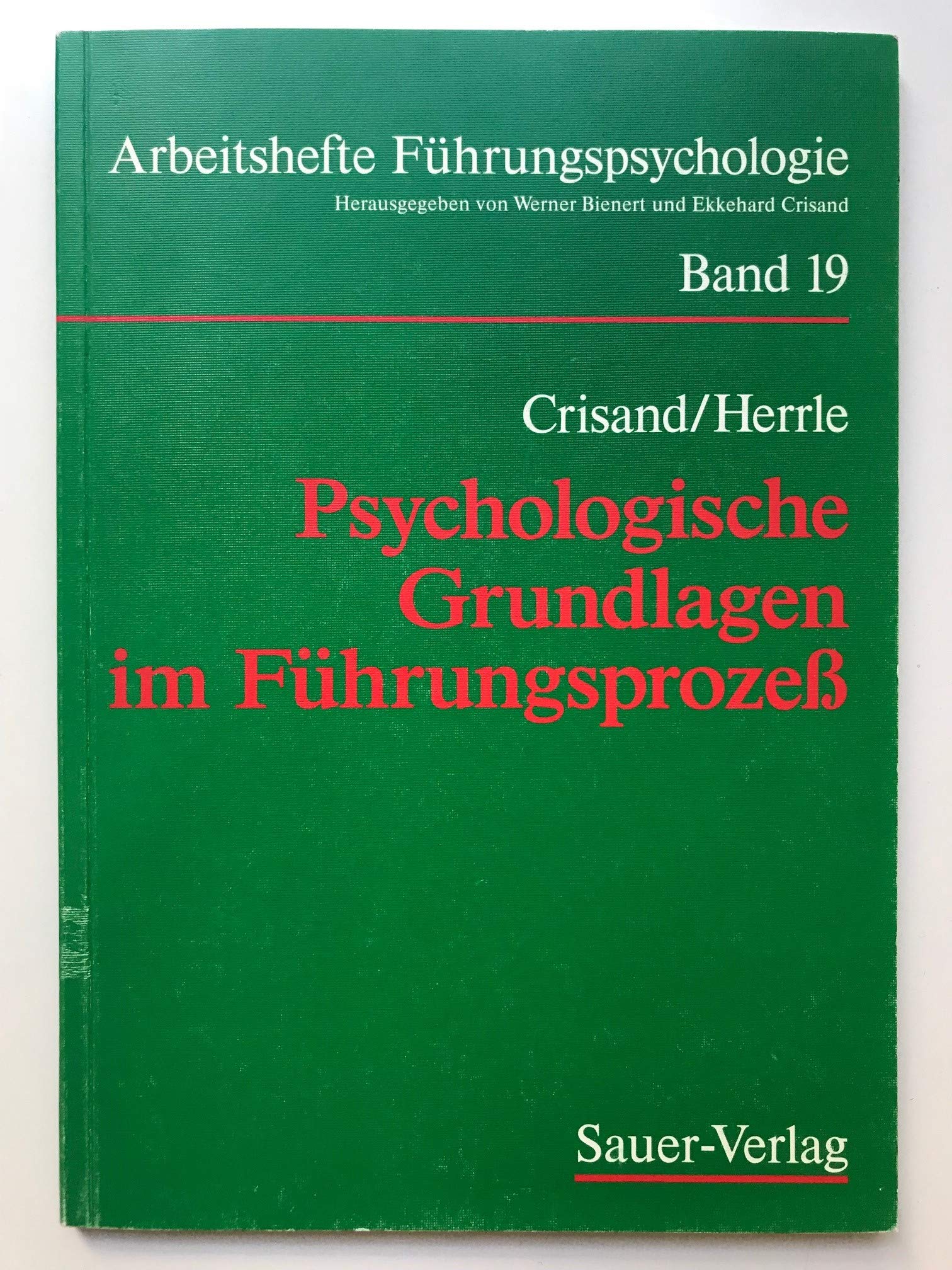 Psychologische Grundlagen im Führungsprozeß Business, Finance & Career