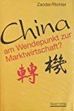 China am Wendepunkt zur Marktwirtschaft?: Mit einer Einführung in die wichtigsten Phasen der chinesischen Politik und Geschichte Business & Technology