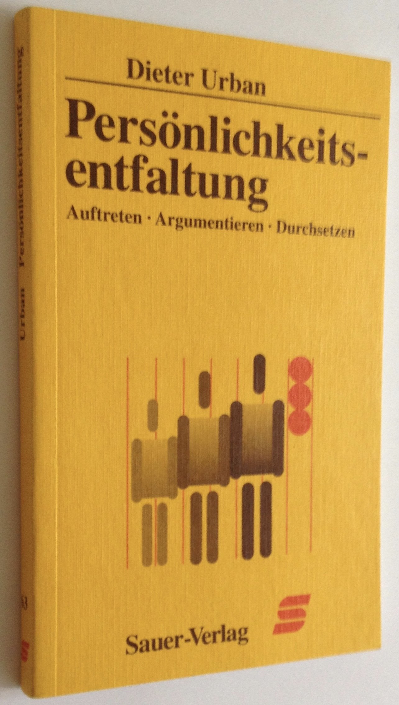 Persönlichkeitsentfaltung: Auftreten, Argumentieren, Durchsetzen Social Sciences