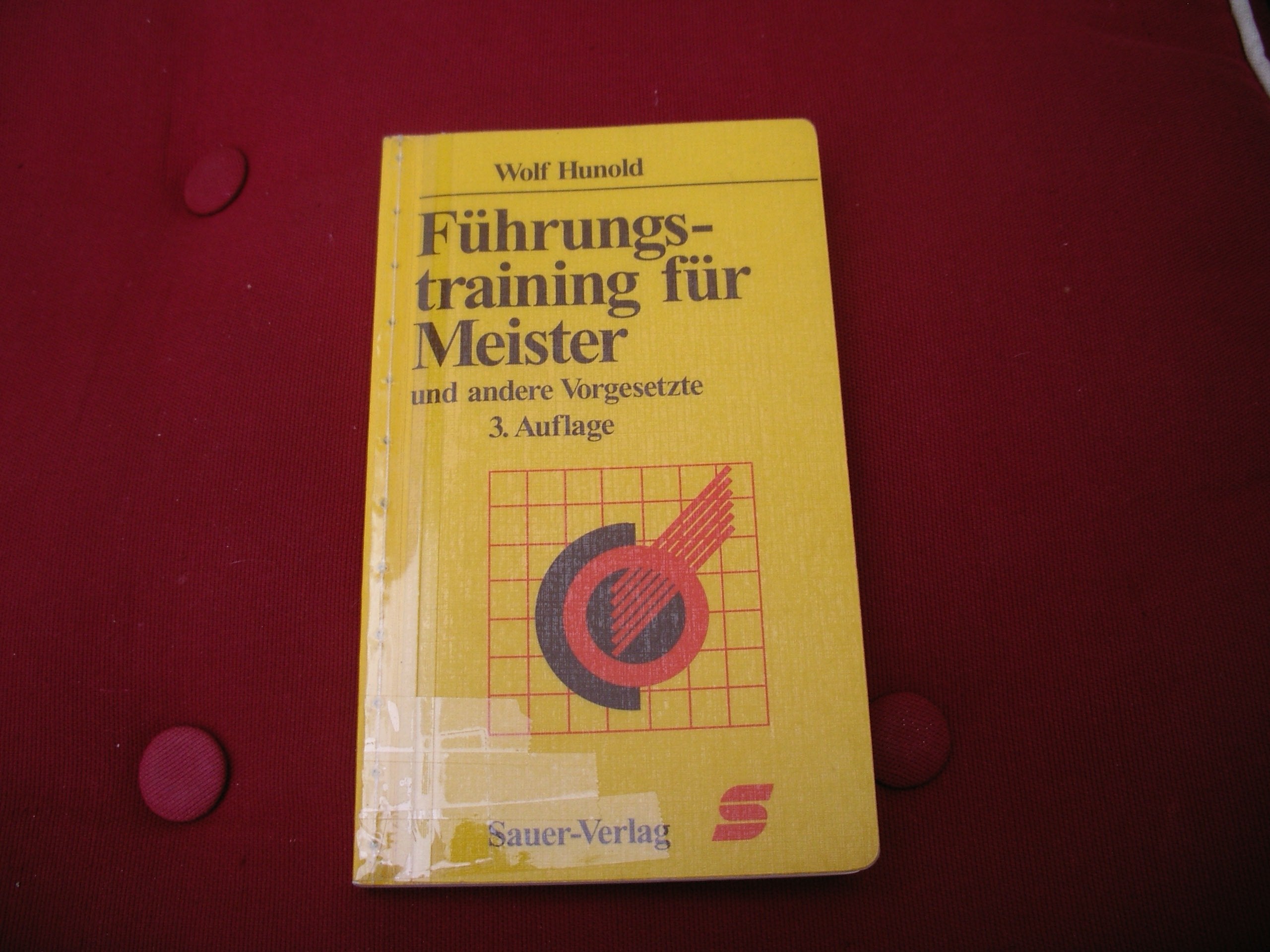 Führungstraining für Meister. Und andere Vorgesetzte Business, Finance & Career
