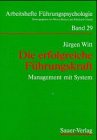 Die erfolgreiche Führungskraft: Management mit System Law