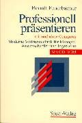 Professionell präsentieren. Mit und ohne Computer - Moderne Vortragstechnik für Manager, Wissenschaftler und Ingenieure Books