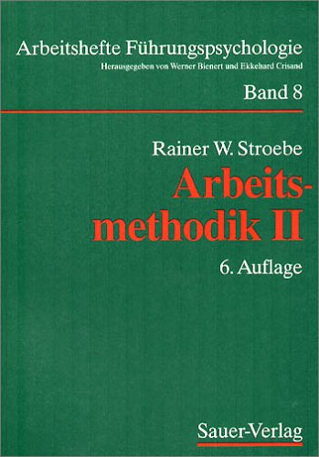 Arbeitsmethodik, Bd.2, Zusammenarbeit, Persönliche Rationalisierung, Präsentationstechnik, Streß und Streßbewältigung Books