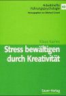 Streß bewältigen durch Kreativität: Mit praktischen Übungen Law