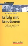 Erfolg mit Emotionen: Hoffnung und Angst im Management Law