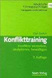 Konflikttraining. Konflikte verstehen, analysieren, bewältigen Lifestyle