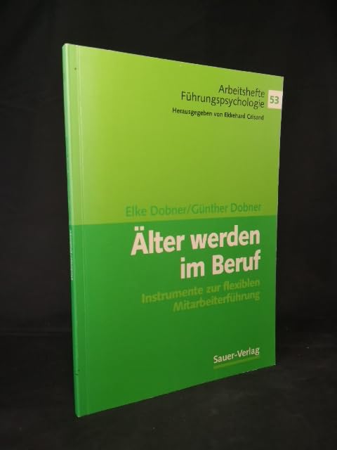 Älter werden im Beruf. Instrumente zur flexiblen Mitarbeiterführung Business, Finance & Career