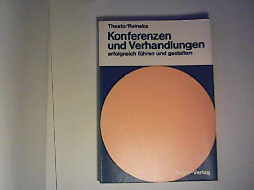 Konferenzen und Verhandlungen erfolgreich führen und gestalten Professional & Reference Books