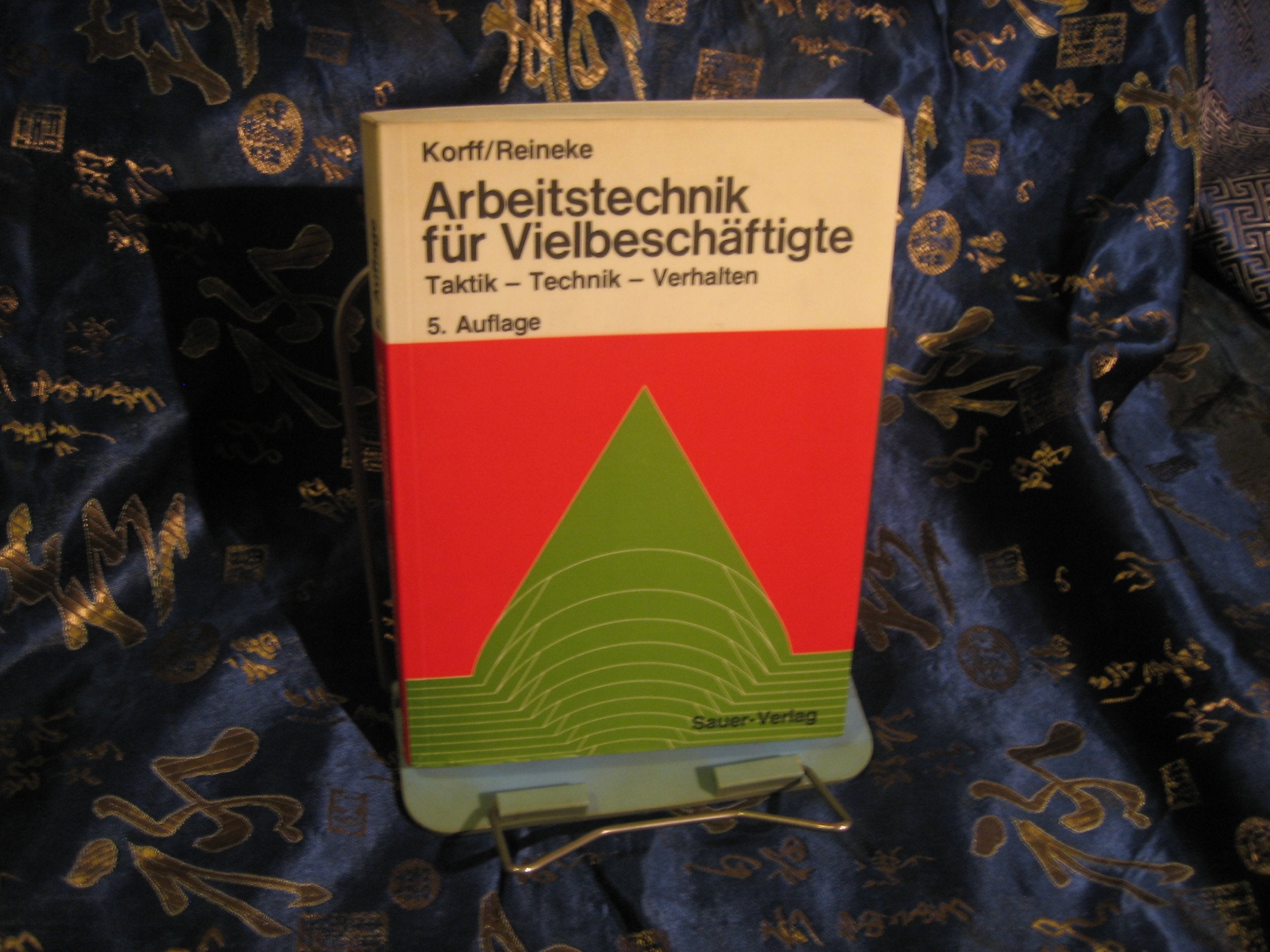 Arbeitstechnik für Vielbeschäftigte. Taktik - Technik - Verhalten Lifestyle