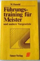 Führungstraining für Meister. Und andere Vorgesetzte Business, Finance & Career