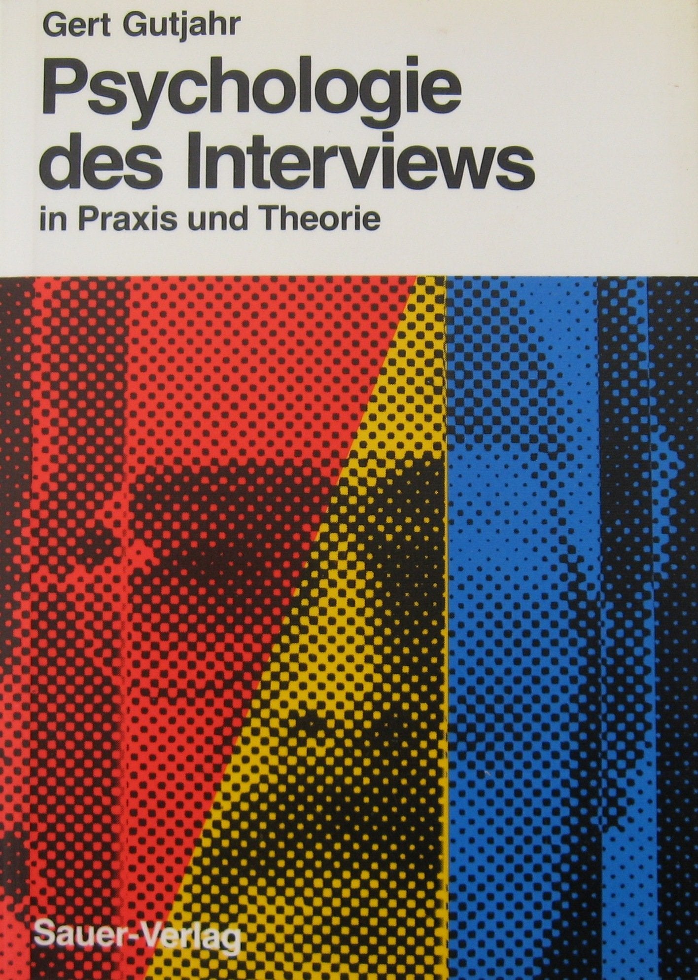 Psychologie des Interviews in Praxis und Theorie Psychology