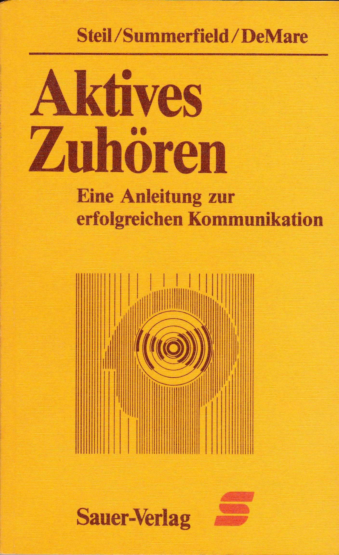 Aktives Zuhören. Anleitung zur erfolgreichen Kommunikation Business, Finance & Career