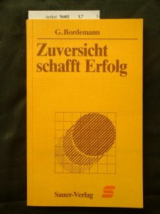 Zuversicht schafft Erfolg. Wie man Krisen bewältigt Psychology