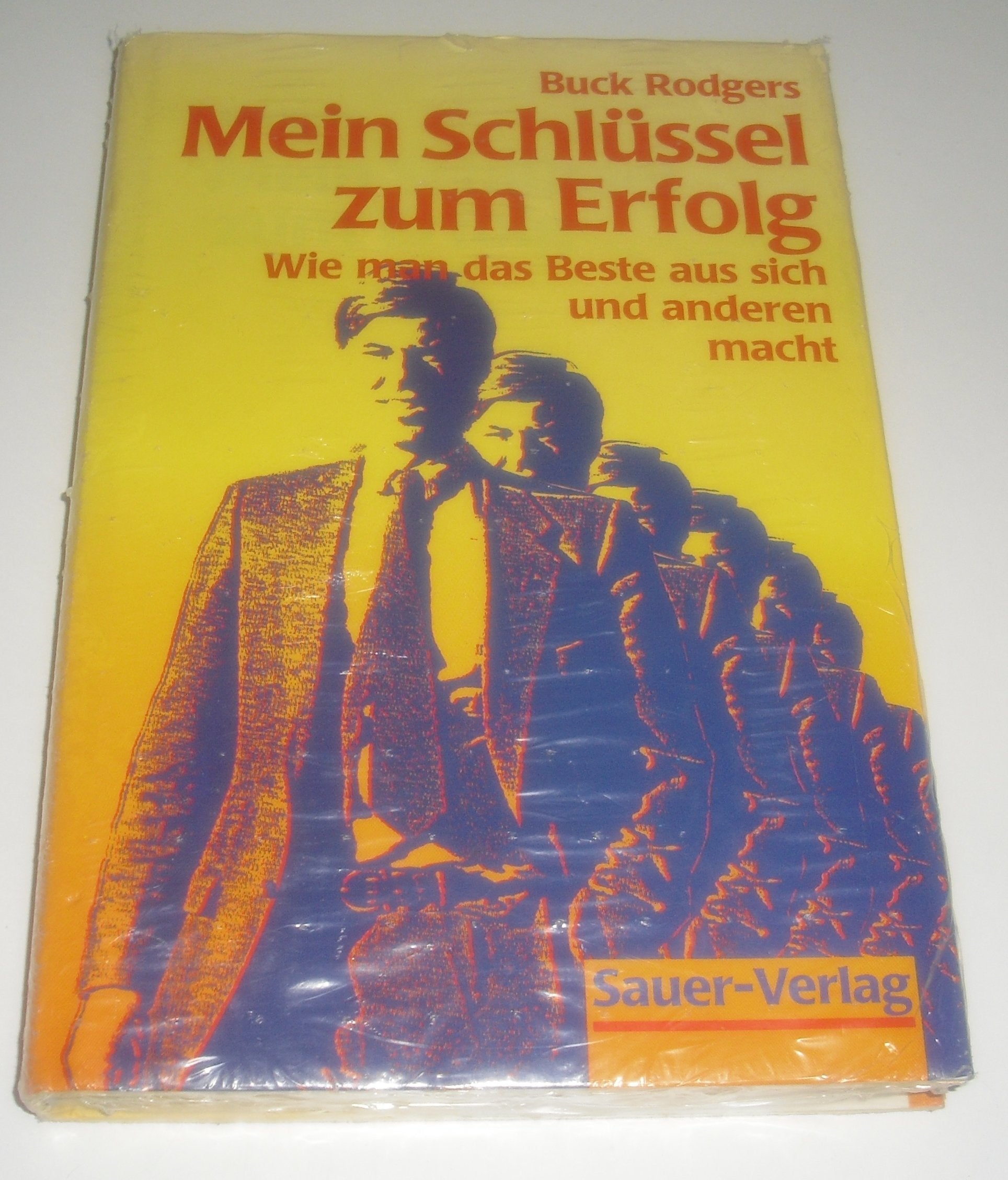 Mein Schlüssel zum Erfolg. Wie man das Beste aus sich und anderen macht Books