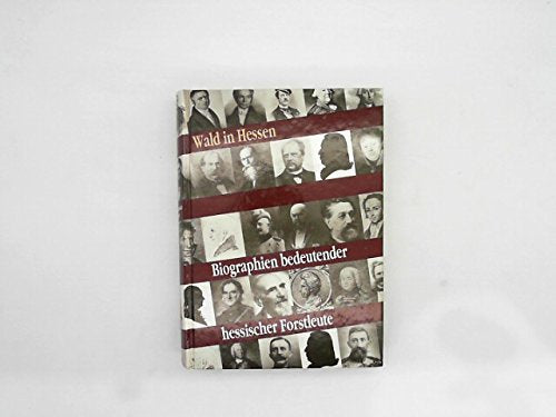 Biographien bedeutender hessischer Forstleute Books