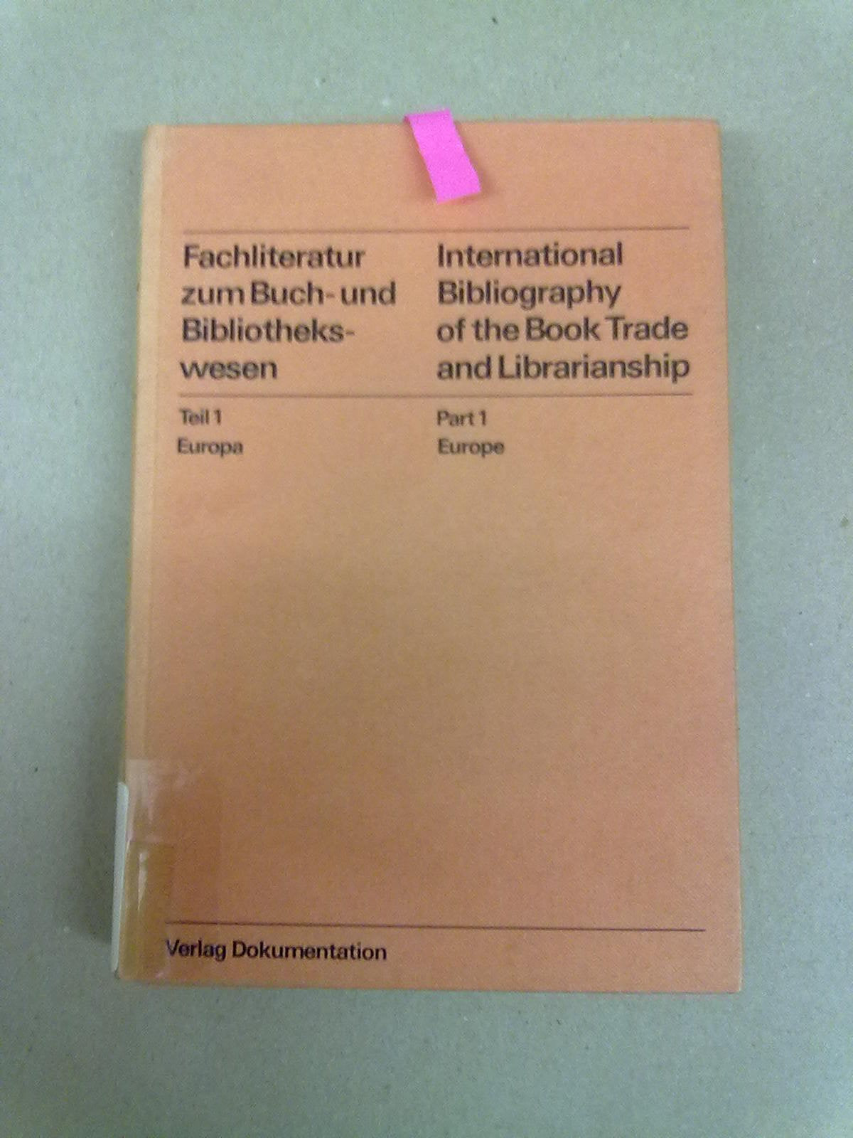 Europa: aus: Fachliteratur zum Buch- und Bibliothekswesen, 1 (Handbuch der Internationalen Dokumentation und Information, 2, Band 2) Business, Finance & Career