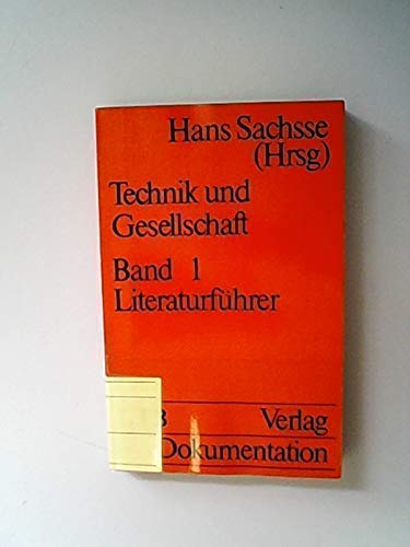 Technik und Gesellschaft: Ein Literaturführer. (UTB S (Small-Format): Uni-Taschenbücher) Natural Sciences