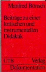 Beiträge zu einer kritischen und instrumentellen Didaktik (UTB S (Small-Format): Uni-Taschenbücher) Education & Training
