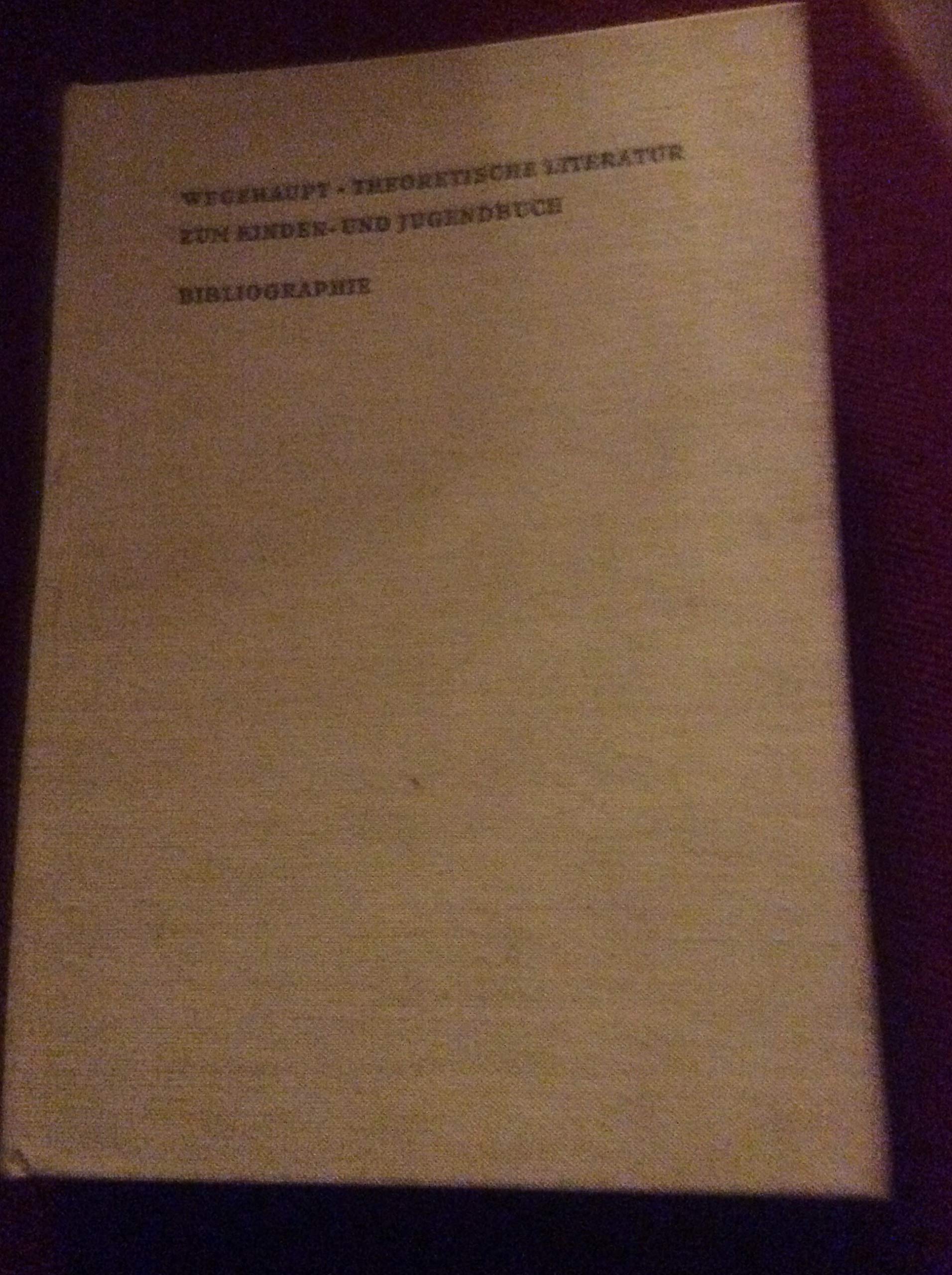 Theoretische Literatur zum Kinder- und Jugendbuch: bibliographischer Nachweis von den Anfängen im 18. Jahrhundert bis zur Gegenwart ; nach den Beständen der Deutschen Staatsbibliothek, Berlin Social Sciences