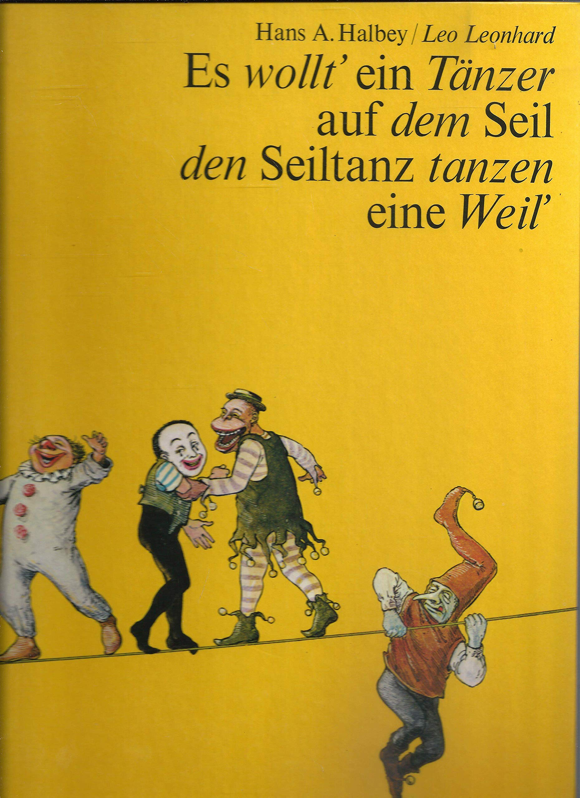 Es wollt' ein Tänzer auf dem Seil den Seiltanz tanzen eine Weil Books