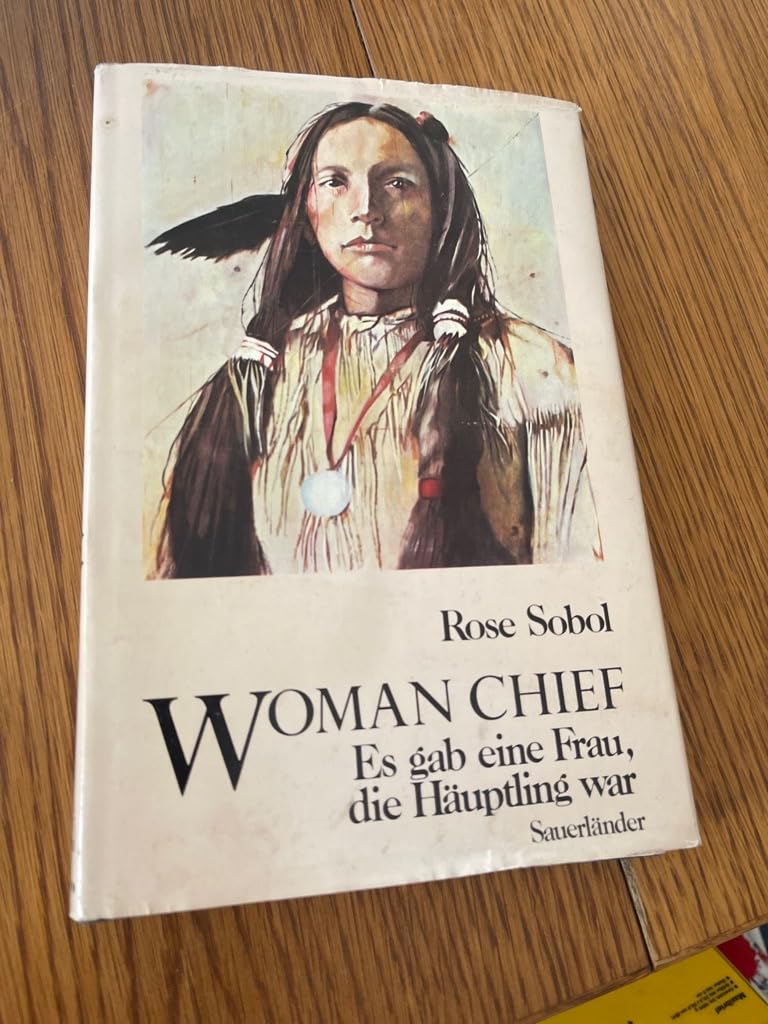 Woman Chief. Es gab eine Frau, die Häuptling war Books